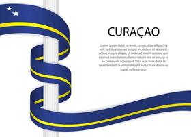 Waving ribbon on pole with flag of Curacao. Template for indepen vector