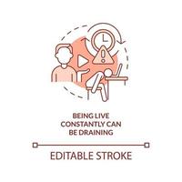 Being online constantly red concept icon. Live streaming disadvantage abstract idea thin line illustration. Isolated outline drawing. Editable stroke vector