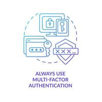 Use multi-factor authentication blue gradient concept icon. Account security. Protect personal data abstract idea thin line illustration. Isolated outline drawing vector