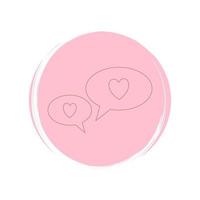 Cute speech bubbles with hearts icon vector, illustration on circle with brush texture, for social media story highlight vector