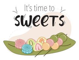 It's time to sweets phrase poster. Asian food vector illustration with dango, mochi, moon cake. Sweet food illustration with lettering.