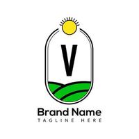 Agriculture Template On V Letter. Farmland Logo, Agro Farm, Eco farm logo design with sun icon Concept vector