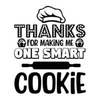 Thanks for making me one smart cookie vector