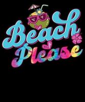 Beach Please Summer Beach Sunglasses Summer Sublimation T-shirt Design vector