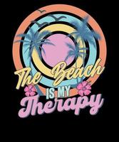 The Beach is My Therapy Shirt Retro Vintage Summer T-shirt Design vector