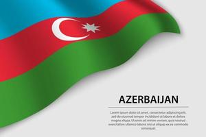 Wave flag of Azerbaijan on white background. Banner or ribbon ve vector