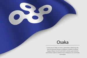 Wave flag ofOsaka is a region of Japan vector
