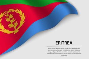 Wave flag of Eritrea on white background. Banner or ribbon vecto vector