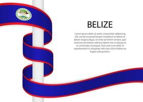 Waving ribbon on pole with flag of Belize. Template for independ vector