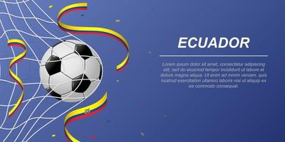 Soccer background with flying ribbons in colors of the flag of Ecuador vector