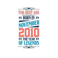 mejor son nacido en noviembre 2010. nacido en noviembre 2010 el leyenda cumpleaños vector