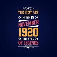 mejor son nacido en noviembre 1920. nacido en noviembre 1920 el leyenda cumpleaños vector