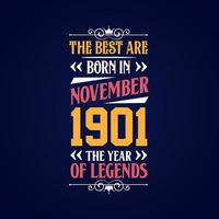 mejor son nacido en noviembre 1901. nacido en noviembre 1901 el leyenda cumpleaños vector