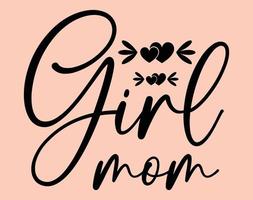 Girl mom, Typography T-shirt Vector Art for Mother's Day, mom, mama, SVG, typography t shirt design