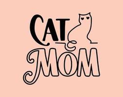 Cat mom, Typography T-shirt Vector Art for Mother's Day, mom, mama, SVG, typography t shirt design