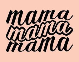Mama, Typography T-shirt Vector Art for Mother's Day, mom, mama, SVG, typography t shirt design