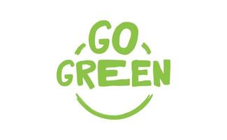 Go Green badge. Eco-friendly slogan. Badge pin with environmental awareness message. vector