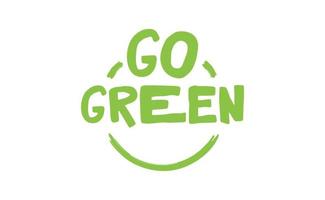 Go Green badge. Eco-friendly slogan. Badge pin with environmental awareness message. vector