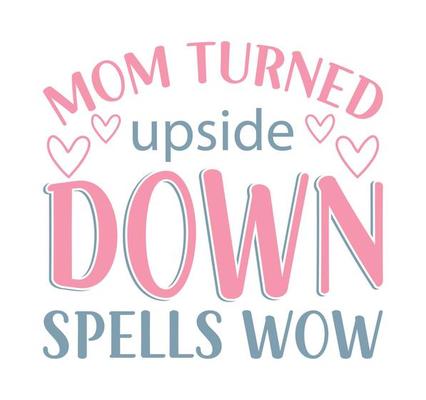 Wow Mom, Mom Leggings, Mom Turned Upside Down is Wow, Mom Gift