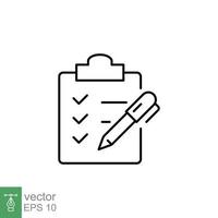 Clipboard checklist with pen line icon. Testimonials and customer relationship management concept. Simple outline style. Vector illustration isolated on white background. EPS 10.