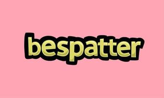 bespatter writing vector design on a pink background