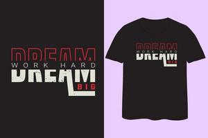 Dream big motivational quotes t shirt design 2023 vector