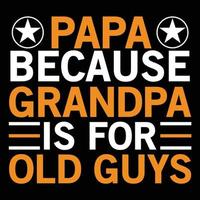 DAD T SHIRT DESIGN YOU CAN USE IT FOR OTHER PURPOSES vector