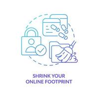 Shrink your online footprint blue gradient concept icon. Delete internet presence. Remove personal data abstract idea thin line illustration. Isolated outline drawing vector