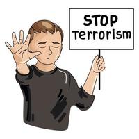 Little child boy with a banner, a poster in his hand with the inscription Stop Terrorism and a raised palm showing a stop gesture vector illustration on a white background.NO terrorism concept poster