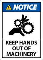 Notice Sign Keep Hands Out Of Machinery vector