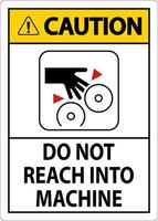 Caution Sign Do Not Reach Into Machine vector