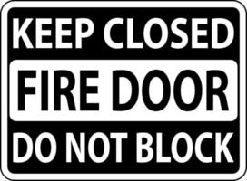 Keep Closed Do Not Block Fire Door Sign vector