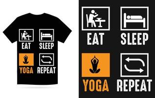 Eat Yoga Sleep Repeat - Yoga T Shirt Design Vector Template