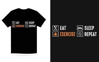 Eat Exercise Sleep Repeat - Exercise T Shirt Design Vector Template