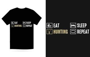 Eat Hunting Sleep Repeat  Hunting T Shirt Design Vector Template