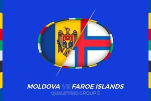 Moldova vs Faroe Islands icon for European football tournament qualification, group E. vector