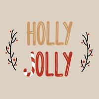 Cute hand drawn lettering holly jolly text christmas vector card illustration