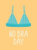 National holiday, No Bra Day. Cartoon vector card or flat banner with lingerie.