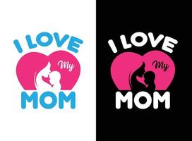 Mom t shirt vector free, Mother tshirts vector Graphic,  mothers day love mom t shirt design best selling funy tshirt design typography creative custom, Happy mothers day