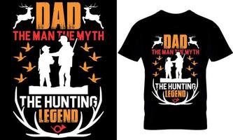 hunting typography t-shirt design with editable vector graphic. dad the man the myth the hunting legend