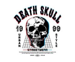 vintage grunge skull illustration with death skull slogan for streetwear and urban style t-shirts design, hoodies, etc vector