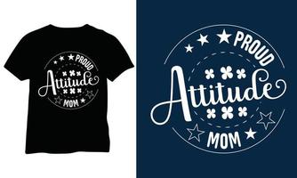 Mother's Day T Shirt, Mother Quits Vector Design, Proud Attitude mom.