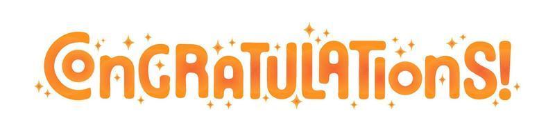 Congratulations lettering design. Fun and joyful typography design. Congrats message banner. vector