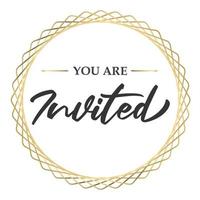 You're invited. Calligraphy text with elegant golden frame. Hand drawn style vector lettering. Design for greeting cards, and invitations.