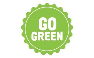 Go Green badge. Eco-friendly slogan. Badge pin with environmental awareness message. vector