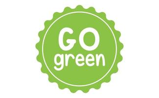 Go Green badge. Eco-friendly slogan. Badge pin with environmental awareness message. vector