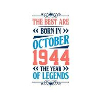 mejor son nacido en octubre 1944. nacido en octubre 1944 el leyenda cumpleaños vector
