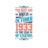 Best are born in October 1933. Born in October 1933 the legend Birthday vector