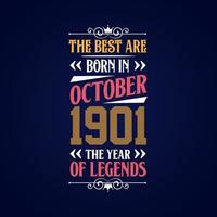 Best are born in October 1901. Born in October 1901 the legend Birthday vector