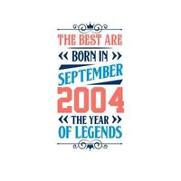 mejor son nacido en septiembre 2004. nacido en septiembre 2004 el leyenda cumpleaños vector